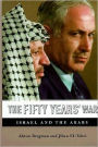 The Israel and the Arabs: The Fifty Years' War