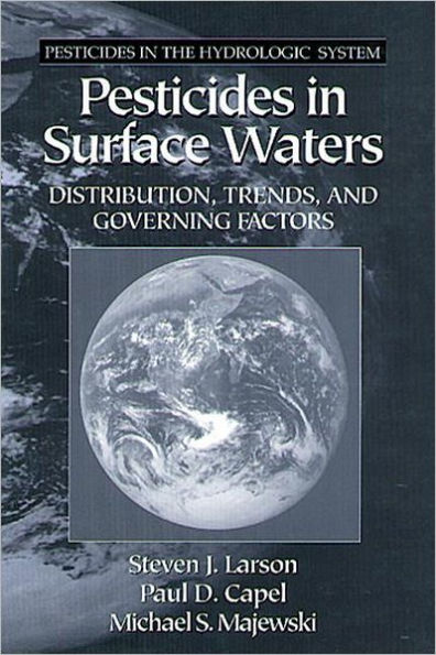 Pesticides in Surface Waters: Distribution, Trends, and Governing Factors / Edition 1