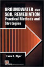 Groundwater and Soil Remediation: Practical Methods and Strategies