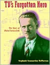 TV's Forgotten Hero: The Story of Philo Farnsworth