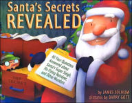 Santa's Secrets Revealed: All Your Questions Answered about Santa's Super Sleigh, His Flying Reindeer, and Other Wonders