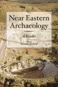 Title: Near Eastern Archaeology: A Reader, Author: Suzanne Richard