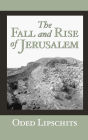 The Fall and Rise of Jerusalem: Judah under Babylonian Rule