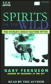 Spirits of the Wild: The World's Great Nauture Myths