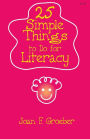 25 Simple Things to Do for Literacy / Edition 1