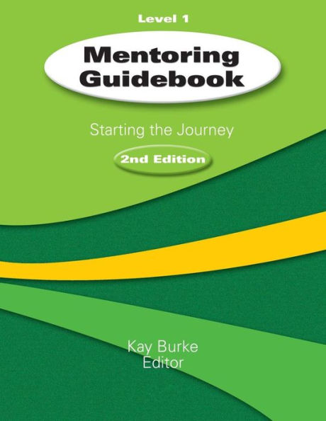 Mentoring Guidebook Level 1: Starting the Journey / Edition 2