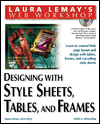 Laura Lemay's Web Workshop: Designing with Stylesheets, Tables, and Frames