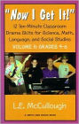 Now I Get It: 12 Ten-Minute Classroom Drama Skits for Science, Math, Language, and Social Studies: Grades 4-6 (Young Actor Series.)