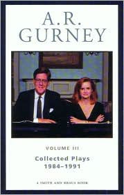 A. R. Gurney: Collected Plays, 1984-1991