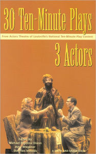 Title: 30 Ten-Minute Plays for 3 Actors / Edition 1, Author: Michael Bigelow Dixon