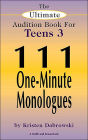 The Ultimate Audition Book for Teens: 111 One-Minute Monologues