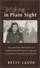 Hiding in Plain Sight: The Incredible True Story of a German-Jewish Teenager's Struggle to Survive in Nazi-Occupied Poland