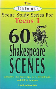 Sixty Shakespeare Scenes for Teens / Edition 1