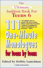 Ultimate Audition Book for Teens: 111 One-Minute Monologues for Teens by Teens