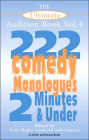 The Ultimate Audition Book, Volume 4: 222 Comedy Monologues 2 Minutes and Under