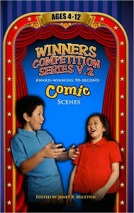 Winners Competition Series Volume 2: Award-winning, 90-Second Comic Scenes for Ages 4-12