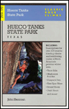 Classic Rock Climbs: Hueco Tanks State Park, Texas