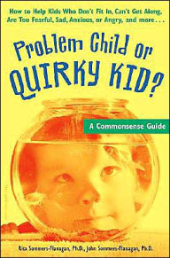 Problem Child or Quirky Kid?: A Commonsense Guide