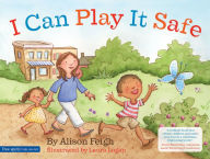Title: I Can Play It Safe, Author: Alison Feigh