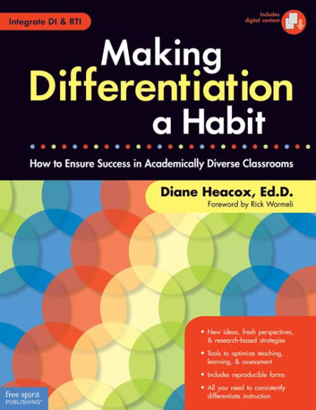 Making Differentiation a Habit: How to Ensure Success in Academically Diverse Classrooms