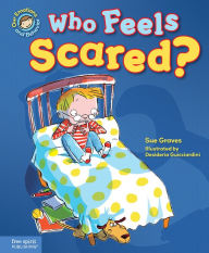 Title: Who Feels Scared?: A book about being afraid, Author: Sue Graves