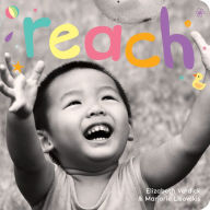 Title: Reach: A board book about curiosity, Author: Elizabeth Verdick