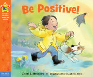 Title: Be Positive!: A Book about Optimism, Author: Cheri J. Meiners