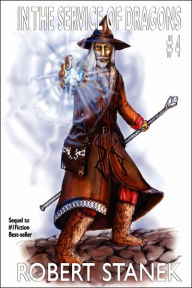 Title: In the Service of Dragons 4: Dragons #4, Author: Robert Stanek