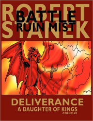 Title: Deliverance (A Daughter of Kings, Comic #2): Dragons of the Hundred Worlds, Author: Robert Stanek