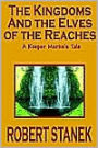 The Kingdoms and the Elves of the Reaches (Keeper Martin's Tales, Book 1)