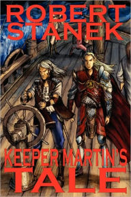 Title: Keeper Martin's Tale, Author: Robert Stanek