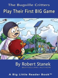 Title: Play Their First BIG Game, Library Edition Hardcover for 15th Anniversary, Author: Robert Stanek