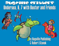 Title: Undersea, 6, 7 with Buster and Friends (Skip Counting and Numbers for Preschool Skills and Kindergarten Basics), Author: Robert Stanek