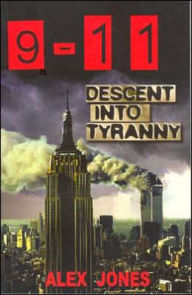 9/11 Descent Into Tyranny: The New World Order's Dark Plans to Turn Earth Into a Prison Planet
