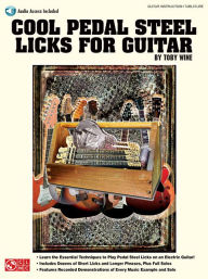 Title: Cool Pedal Steel Licks for Guitar Book/Online Audio, Author: Toby Wine