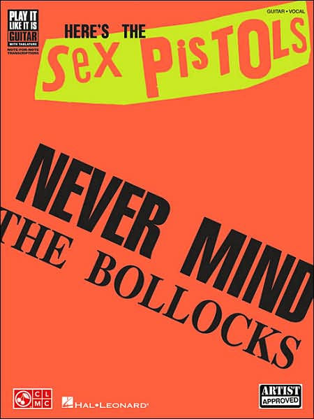 The Sex Pistols Never Mind The Bollocks Heres The Sex Pistols By Sex Pistols Paperback 