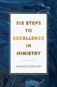Six Steps to Excellence in Ministry