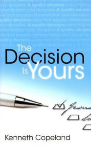The Decision Is Yours