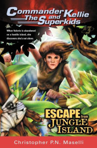 Title: (Commander Kellie and the Superkids' Adventures #3) Escape from Jungle Island, Author: Christopher P N Maselli