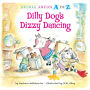 Dilly Dog's Dizzy Dancing