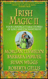 Irish Magic II: Four Unforgettable Stories of Love and Enchantment