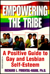 Empowering the Tribe: A Positive Guide to Gay and Lesbian Self-Esteem