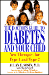 The Doctor's Guide to Diabetes and Your Child: New Therapies for Type 1 and 2
