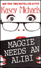 Maggie Needs an Alibi (Maggie Kelly Series #1)