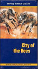City of the Bees Video
