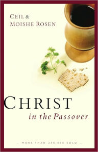 Title: Christ in the Passover, Author: Ceil Rosen
