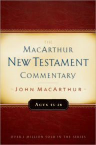 Title: Acts 13-28 MacArthur New Testament Commentary, Author: John MacArthur