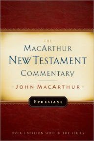 Title: Ephesians MacArthur New Testament Commentary, Author: John MacArthur