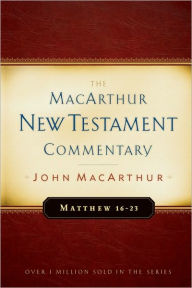 Title: Matthew 16-23 MacArthur New Testament Commentary, Author: John MacArthur