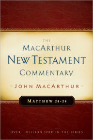 Title: Matthew 24-28 MacArthur New Testament Commentary, Author: John MacArthur